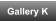 Gallery K
