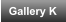 Gallery K