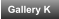Gallery K