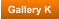 Gallery K